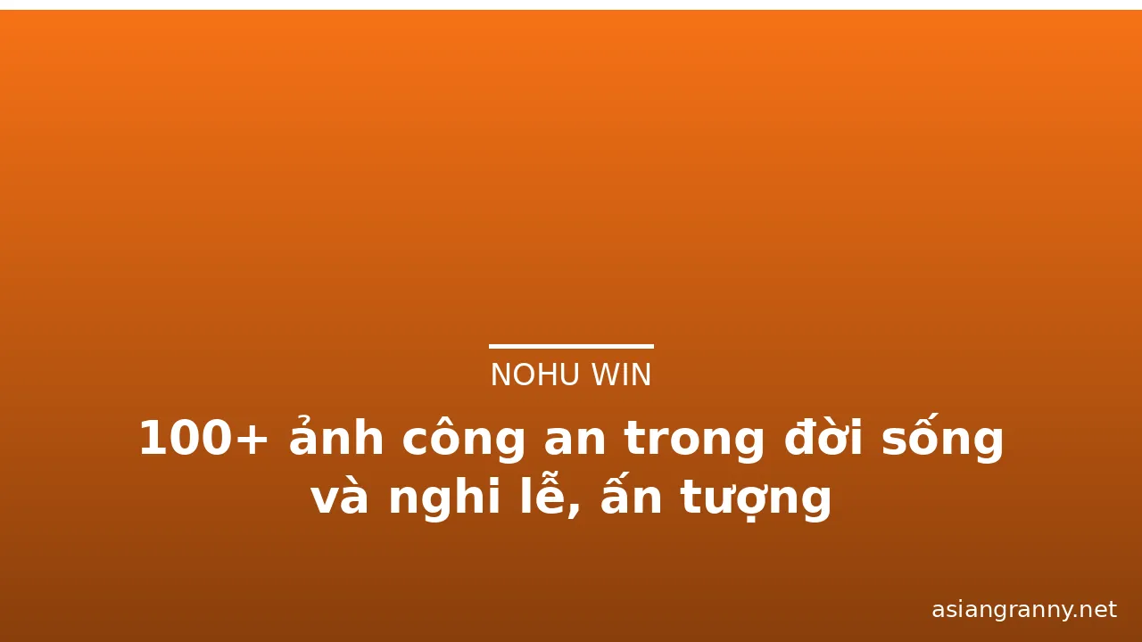 100+ ảnh công an trong đời sống và nghi lễ, ấn tượng · ảnh 3