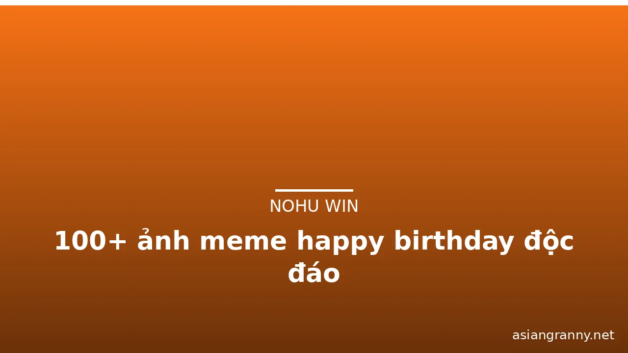 100+ ảnh meme happy birthday độc đáo · ảnh 3