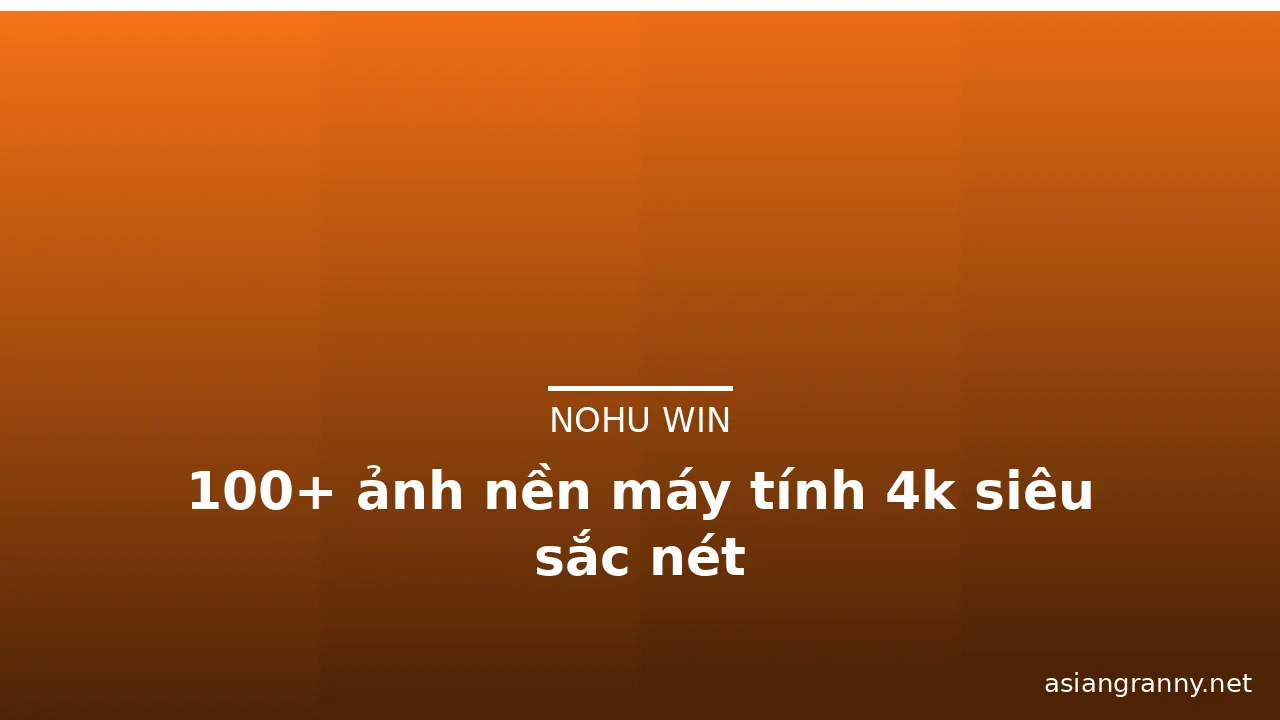 100+ ảnh nền máy tính 4k siêu sắc nét · ảnh 1