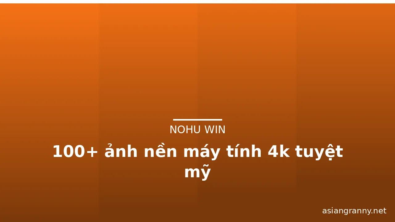100+ ảnh nền máy tính 4k tuyệt mỹ · ảnh 3
