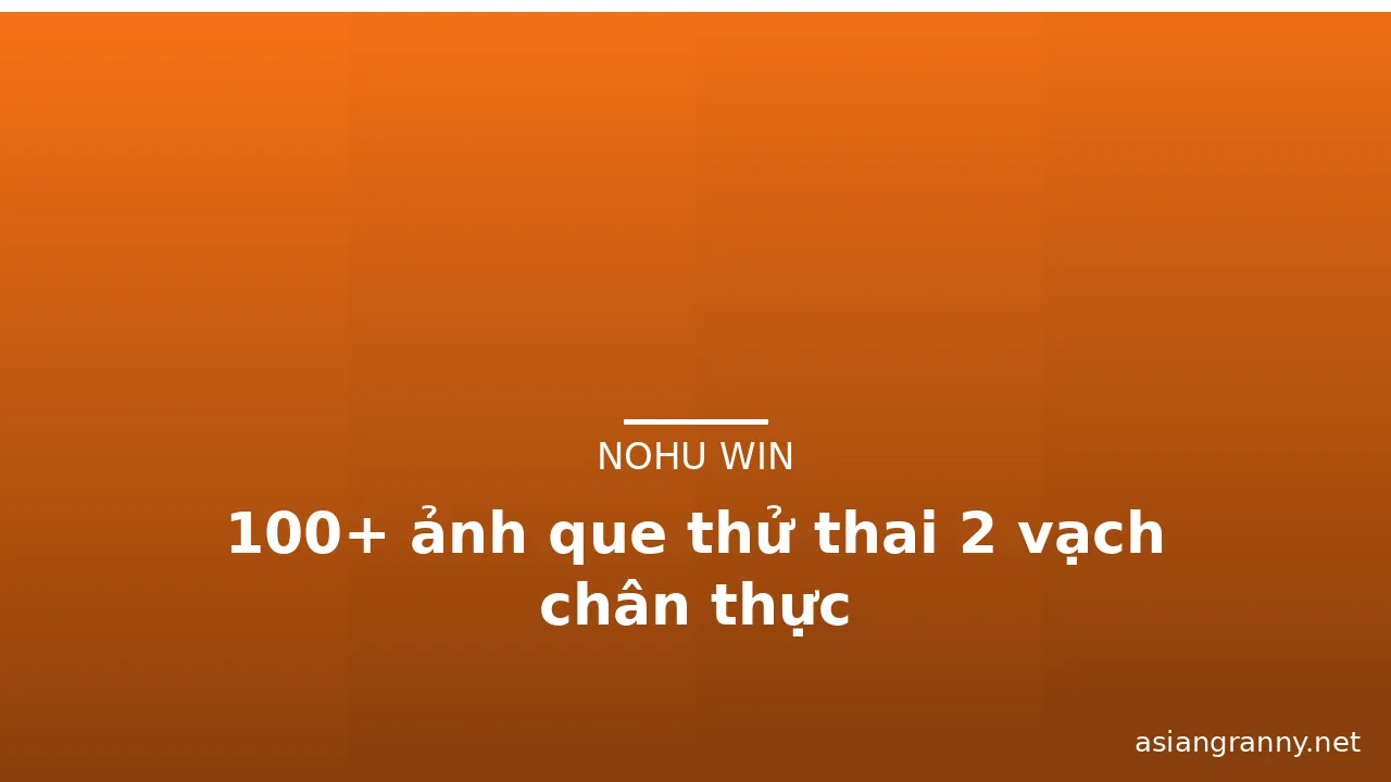 100+ ảnh que thử thai 2 vạch chân thực