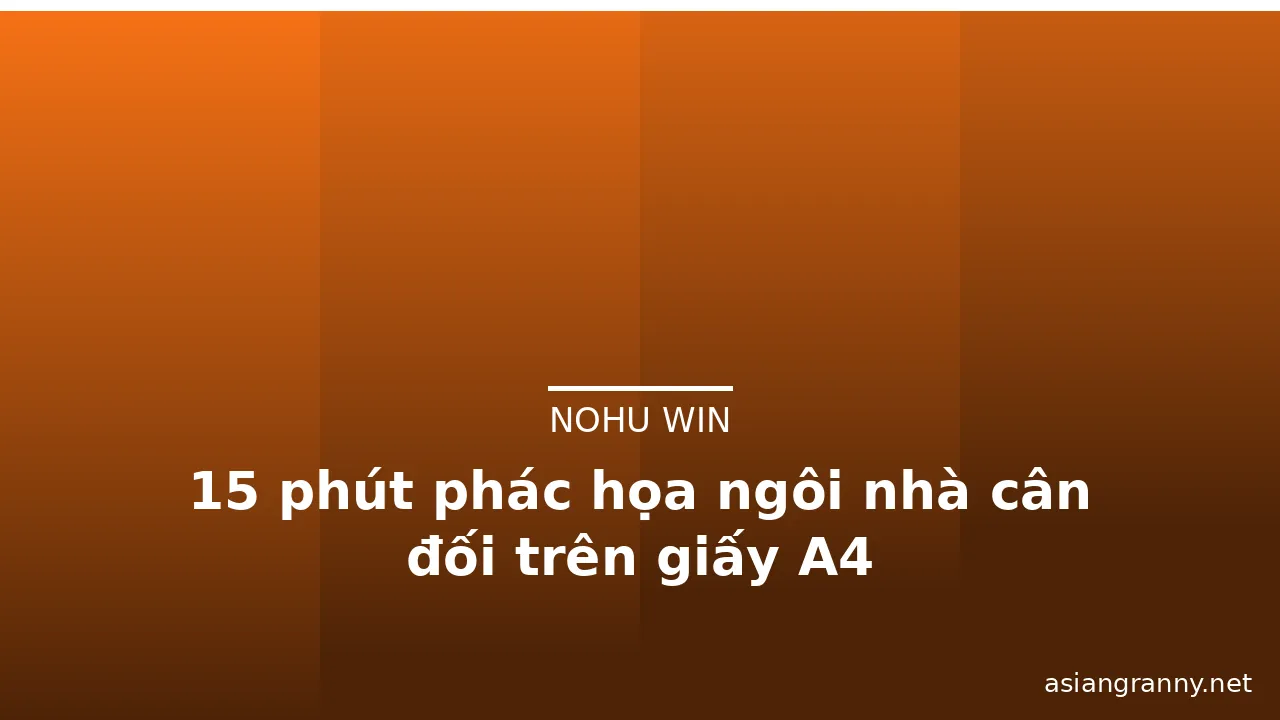 15 phút phác họa ngôi nhà cân đối trên giấy A4 · ảnh 3