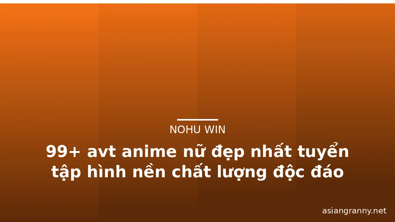 99+ avt anime nữ đẹp nhất tuyển tập hình nền chất lượng độc đáo · ảnh 2