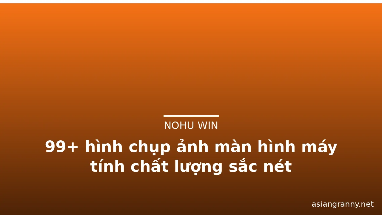 99+ hình chụp ảnh màn hình máy tính chất lượng sắc nét · ảnh 3