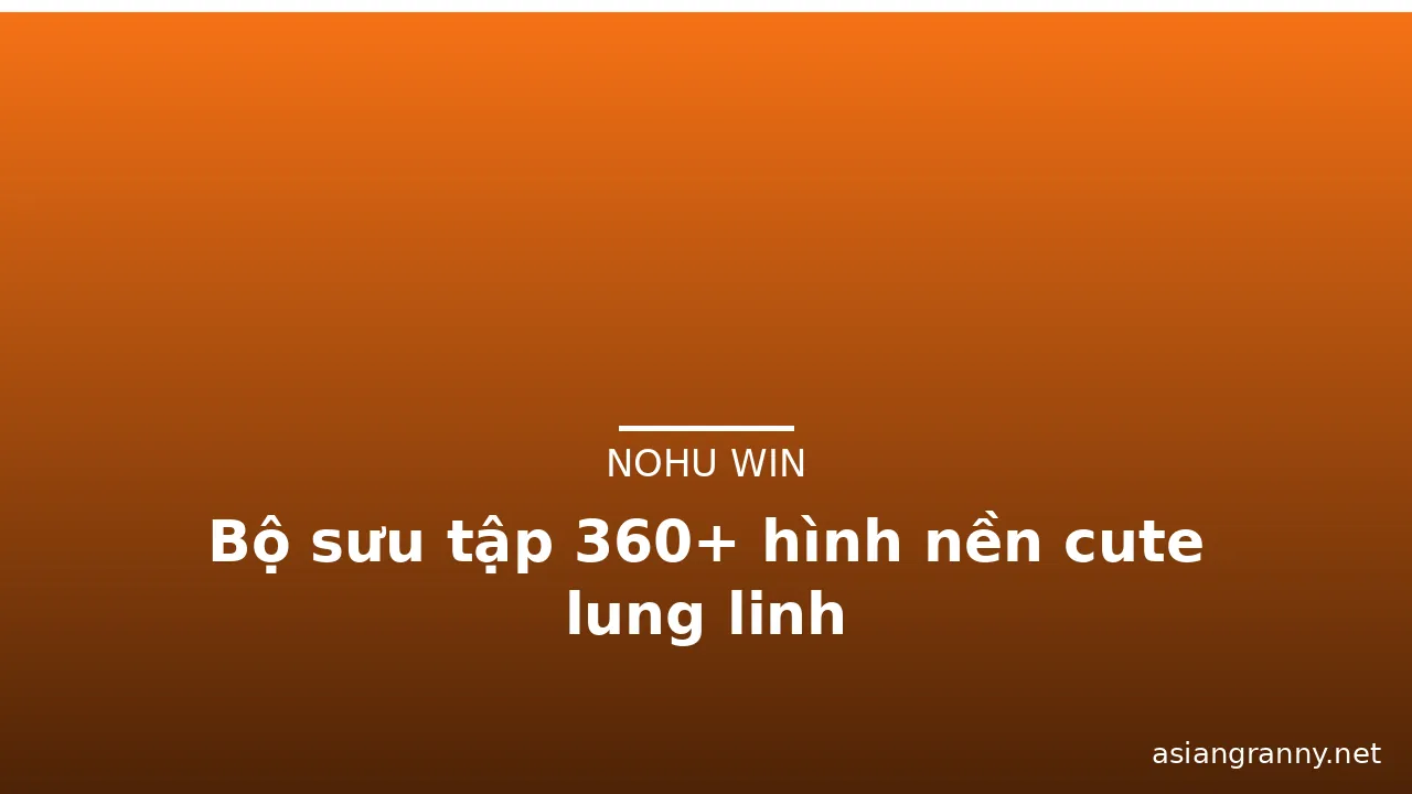 Bộ sưu tập 360+ hình nền cute lung linh · ảnh 1