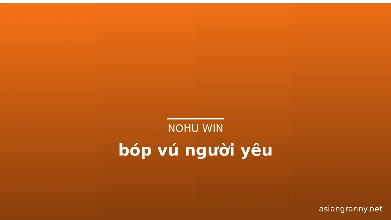 bóp vú người yêu · ảnh 2