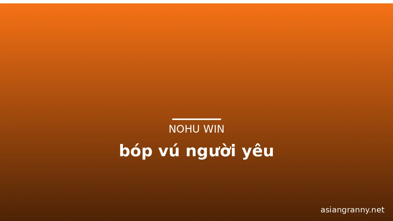 bóp vú người yêu · ảnh 3