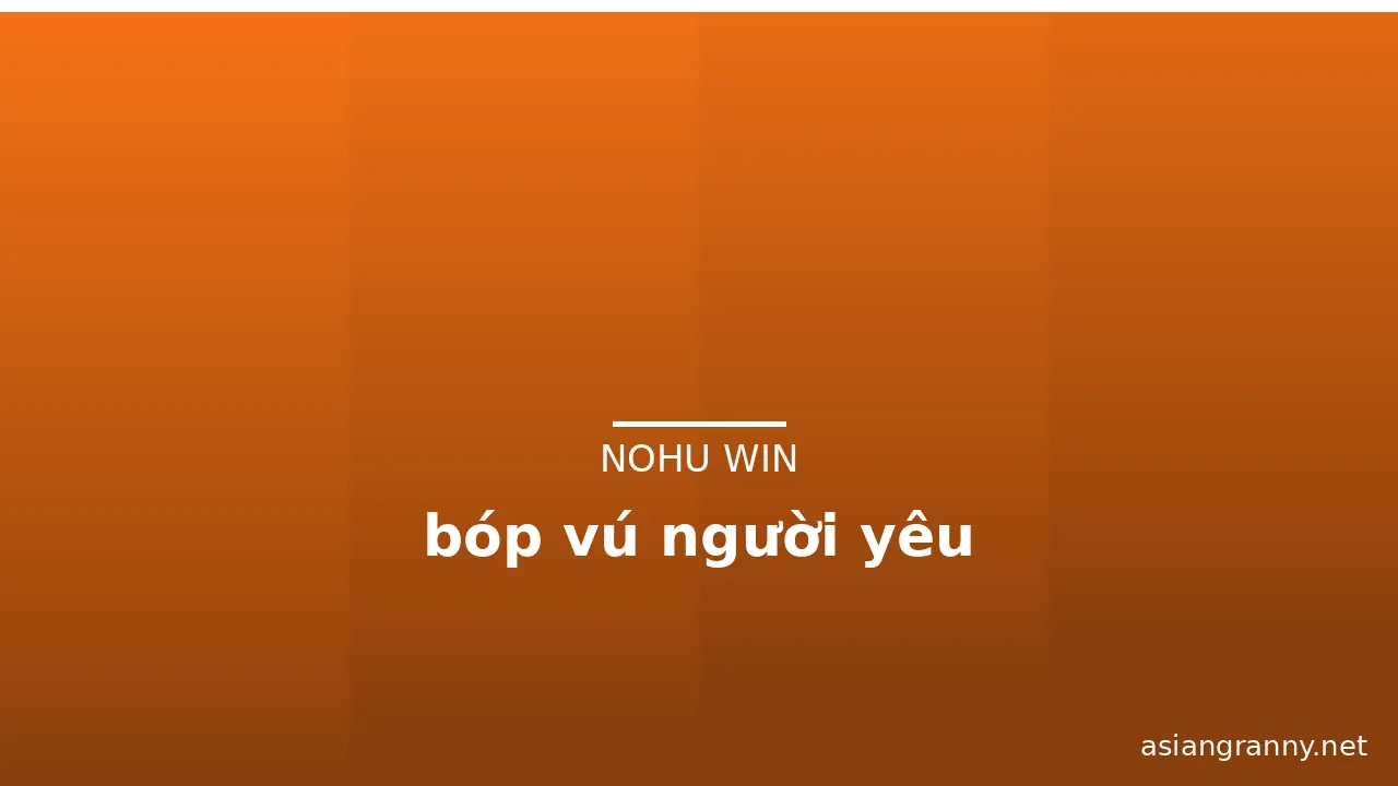 bóp vú người yêu