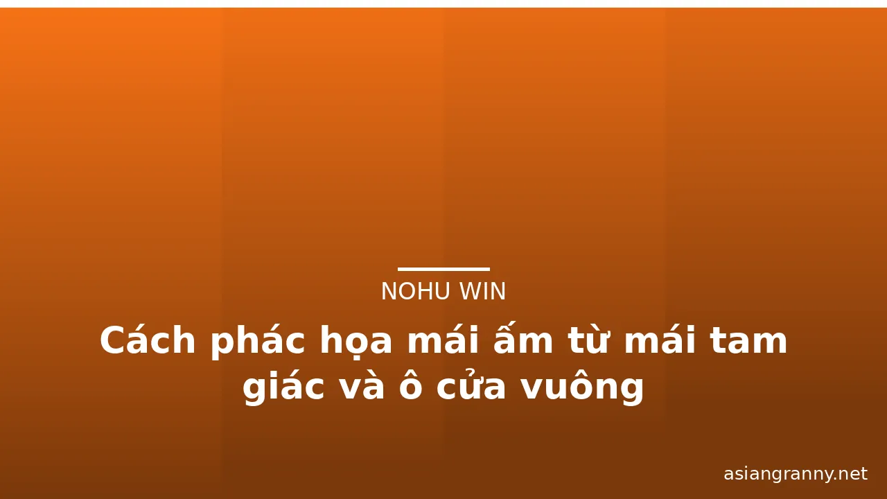 Cách phác họa mái ấm từ mái tam giác và ô cửa vuông · ảnh 2