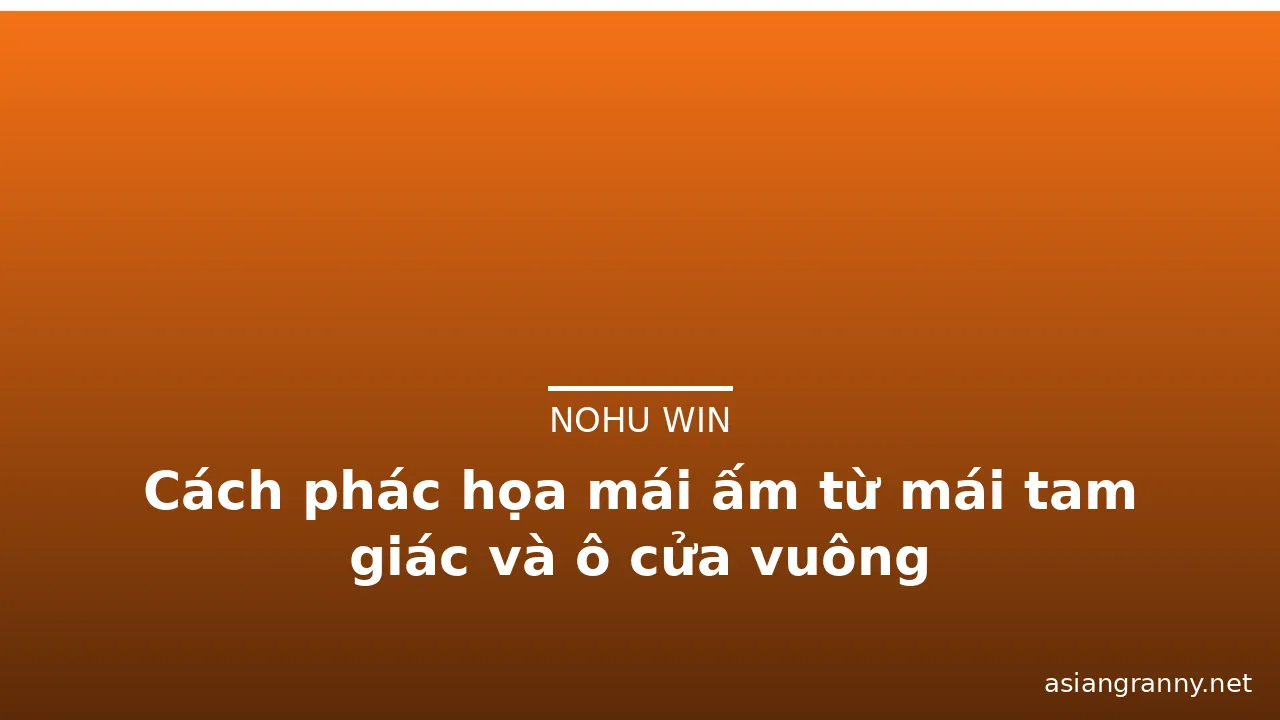 Cách phác họa mái ấm từ mái tam giác và ô cửa vuông · ảnh 3