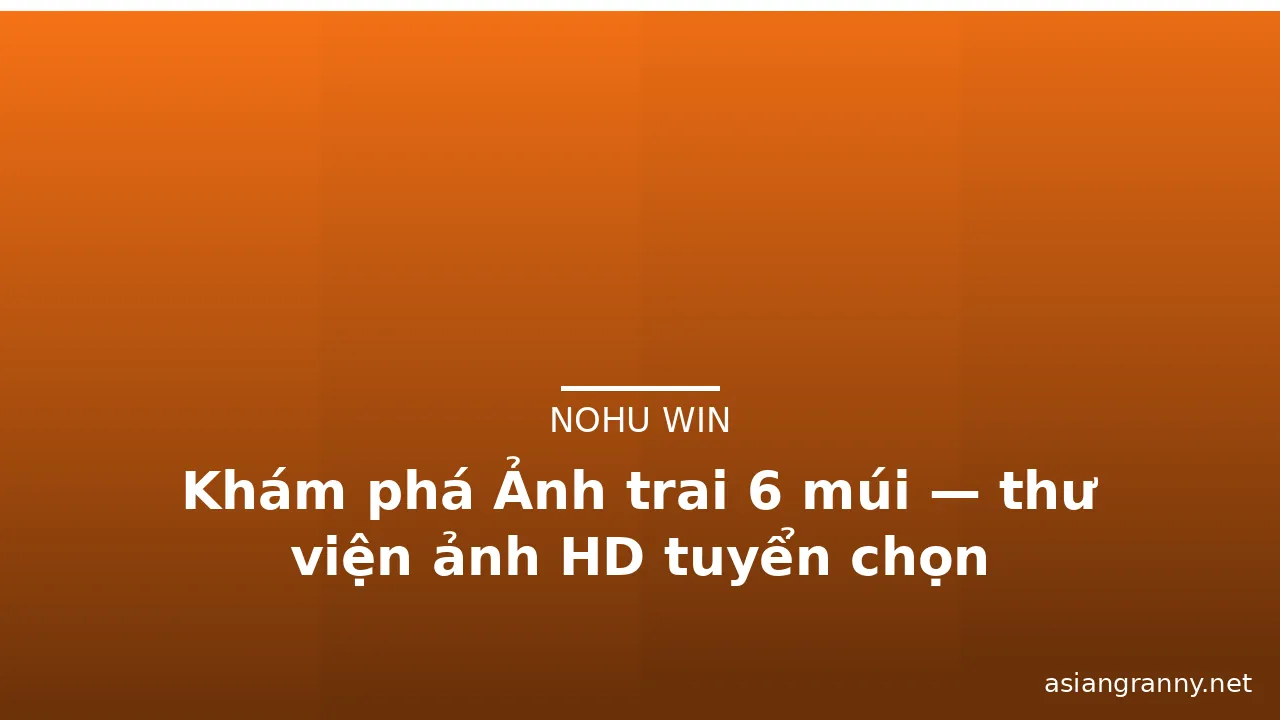 Khám phá Ảnh trai 6 múi — thư viện ảnh HD tuyển chọn