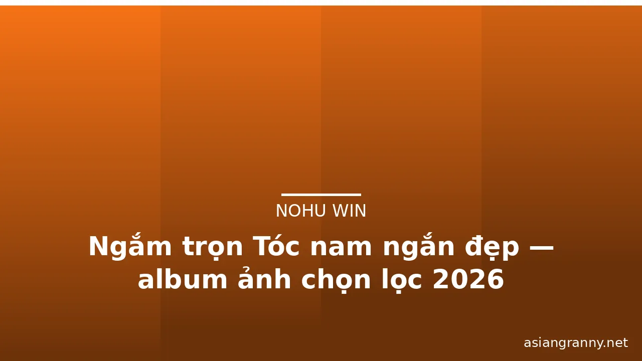 Ngắm trọn Tóc nam ngắn đẹp — album ảnh chọn lọc 2026 · ảnh 1