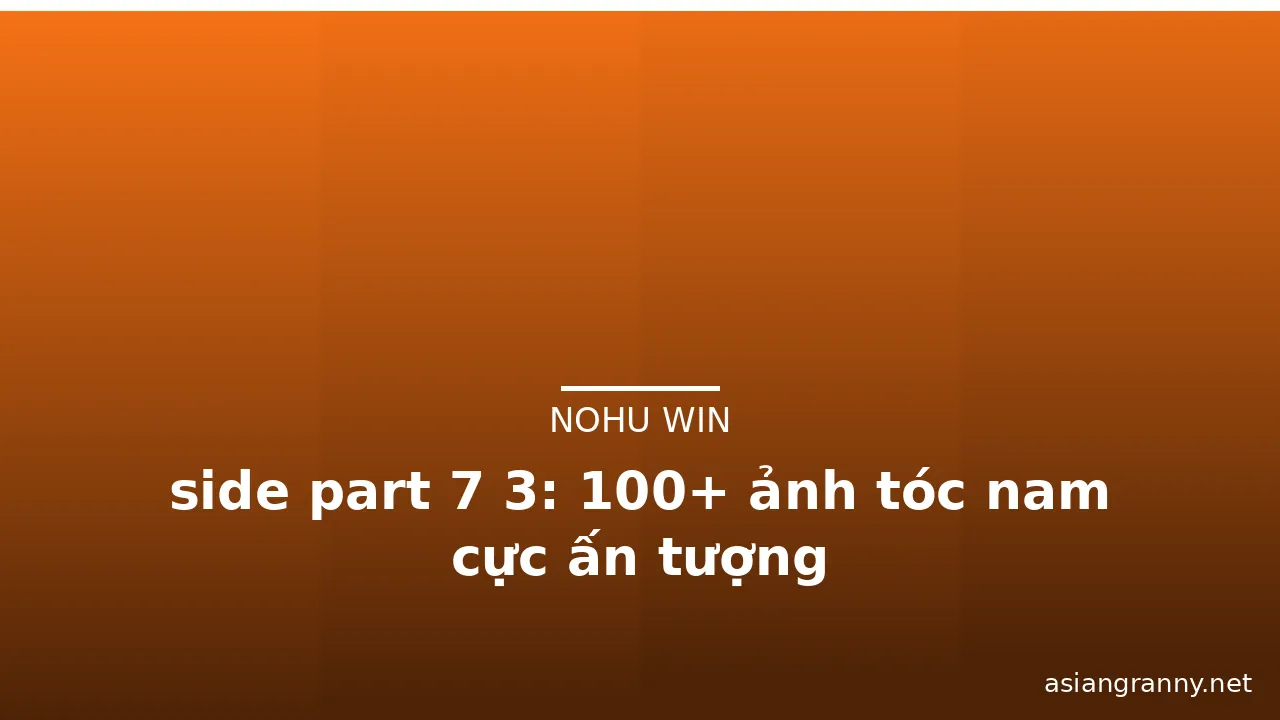 side part 7 3: 100+ ảnh tóc nam cực ấn tượng · ảnh 1