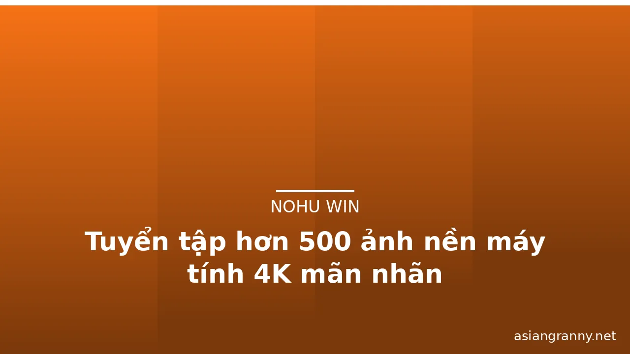 Tuyển tập hơn 500 ảnh nền máy tính 4K mãn nhãn · ảnh 3